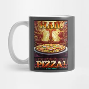 Hail Pizza! Mug